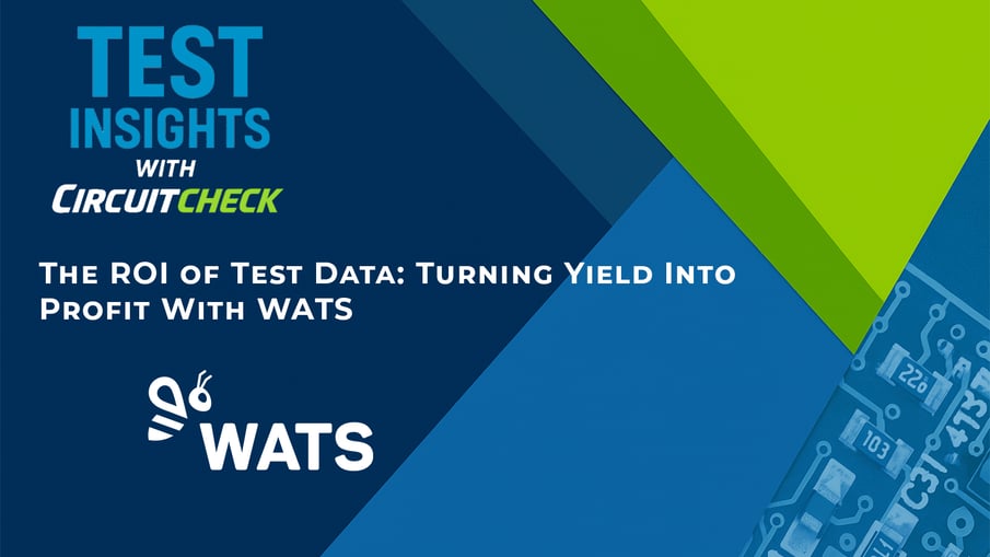 The ROI of Test Data: Turning Yield Into Profit with WATS
