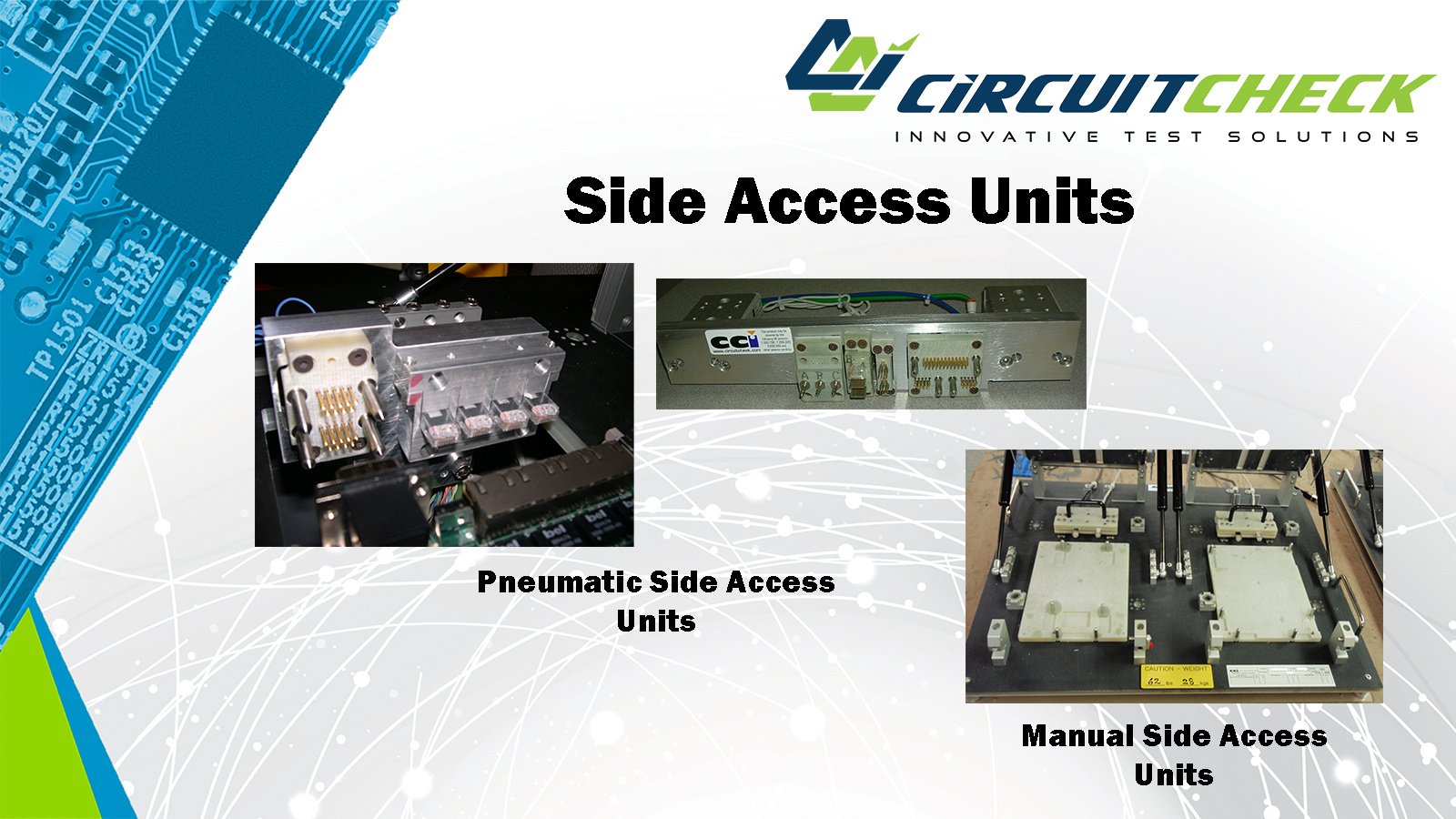 Side Access Units Enable Increased Test Coverage